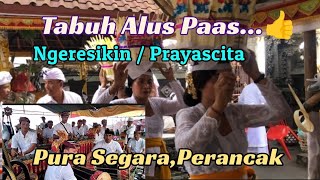 Tabuh Alus ‼️Ngeresikin / Prayascita,Karya Ngenteg Linggih Pura Segara,Perancak