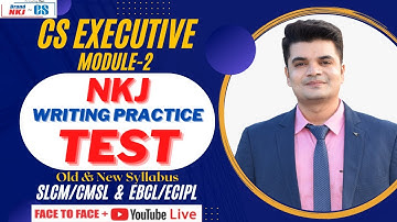 CMSL & ECIPL| CS EXECUTIVE | CS NKJ Writing Practice Test | BY CS NKJ SIR| CS NKJ CS CLASSES