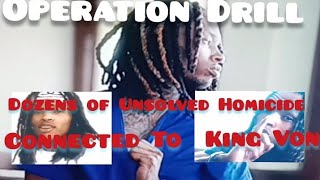 ( Operation Drill Part 72 ) Chicago Rapper King Von Linked To Dozens Of Unsolved Bodies