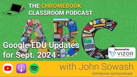 Your September Google Updates: AI updates, Classroom Groups, cool websites and more!