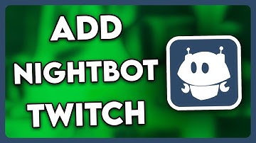 How to Add Nightbot on Twitch (2025)
