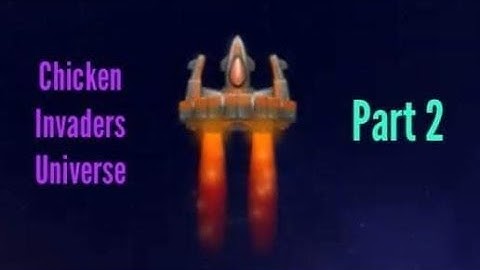 CHICKEN INVADERS UNIVERSE (EARLY ACCESS) - BX-6 Hrunting test flight part 2