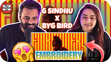 EMBROIDERY Song Review G. Sidhu | Byg Byrd | Best Bhangra Beat | The Sorted Reviews