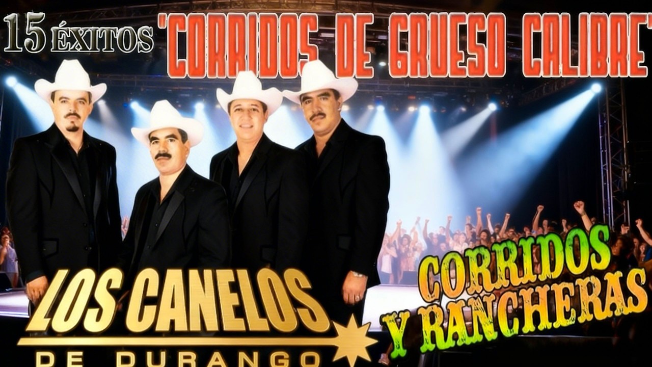 Los Canelos de Durango Mix Exitos 🔥🔥 Las 20 Mejores Canciones de Corridos Norteños..