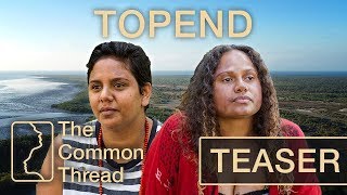 The Common Thread - Topend - TEASER