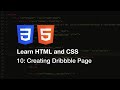 Learn html and css  10 creating dribbble page