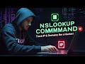 NSLOOKUP Command Explained | Track Anyone’s IP & Domain Info Like a Pro (Ethical Hacking Guide)