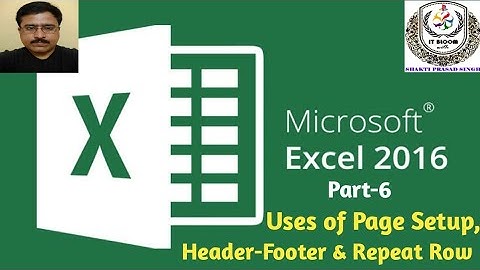 Microsoft Excel 2013-2016 (Part-6) Page Setup, Header-Footer, Repeat Rows