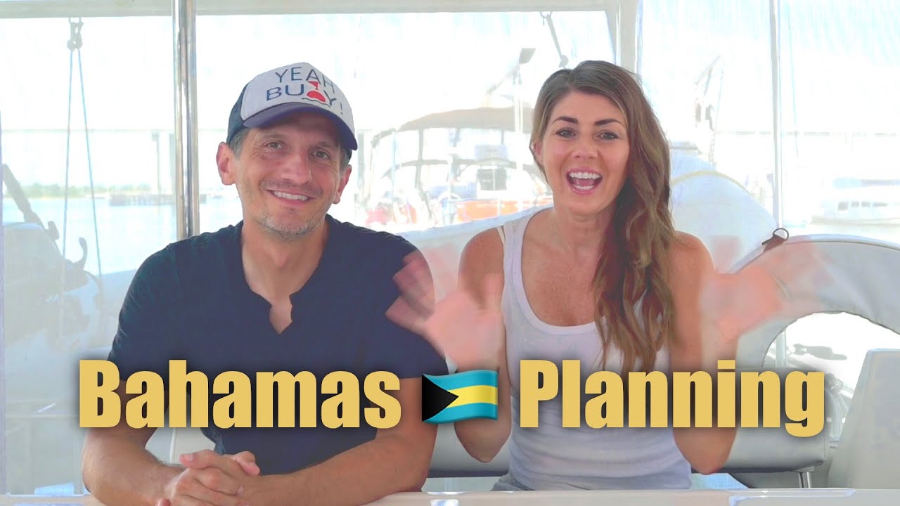 Our Plans to Sail to the Bahamas | 2021/2022 BAHAMAS Cruising Itinerary