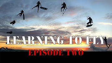 Learning To Fly Episode II. Introducing the part 2 of "How to jump" kiteboarding tutorial.