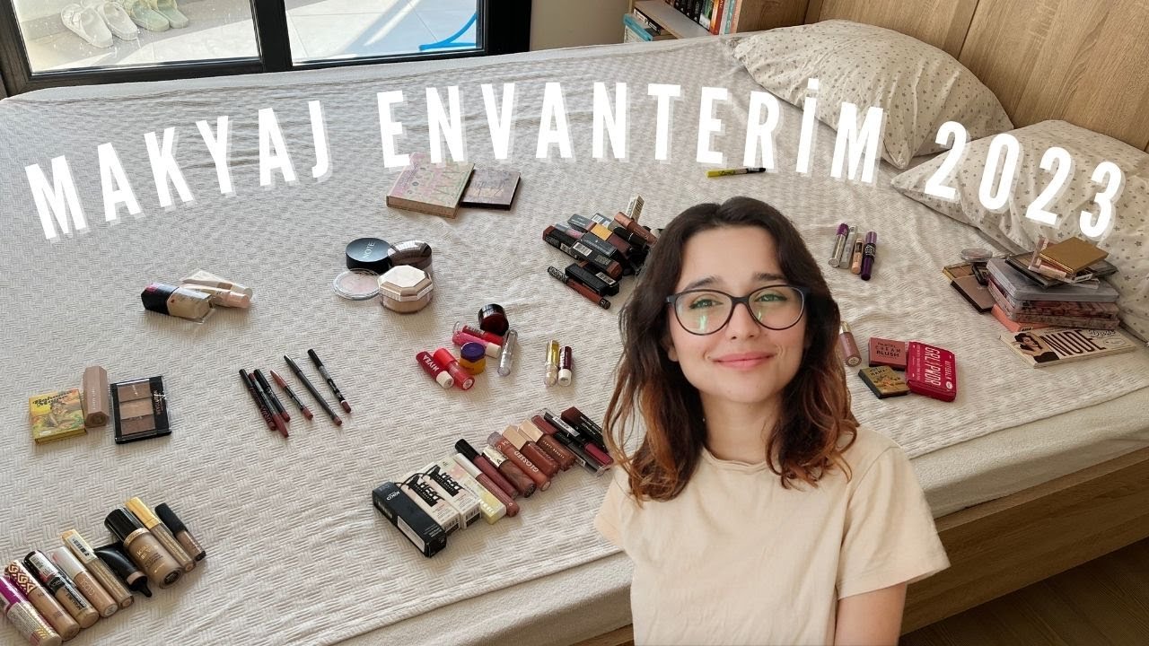Ne Kadar Makyaj Malzemem Var? | 2023 Makyaj Envanterim