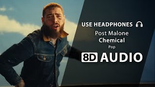 Post Malone - Chemical (8D Audio) 🎧