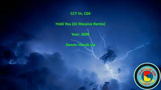 CCT Vs. C04 - Hold You (DJ Massive Remix) - 2004 - Hands Up Archive