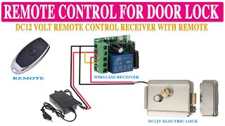 Electric door lock remote control using wireless receiver relay switch wiring connection diagram