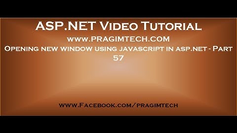 Opening new window using javascript in asp.net   Part 57
