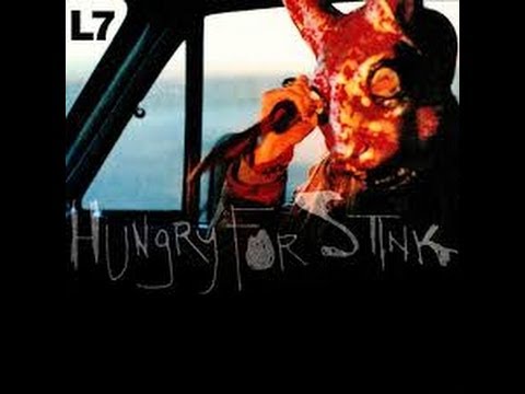 L7 - Hungry for Stink [Full album]