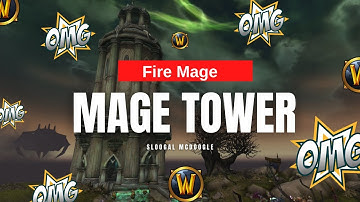 Fire Mage - Mage Tower Shadowlands 9.1.5 guide **EASY**