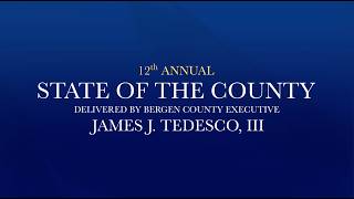 2026 State of the County Address Presented by Bergen County Executive James J. Tedesco III