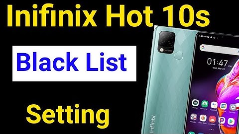 inifinix hot 10s mobile me number block unblock kaise karen | blacklist setting inifinix Hot 10s