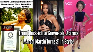 Birthday Girl: From 'Black-ish' to 'Grown-ish,' Actress Marsai Martin Turns 21 In Style! 🎊💖