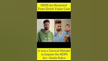 NDPS Act Removed from Elvish Yadav Case | Elvish Yadav Arrest | #elvishyadav #ndpsact #elvisharmy