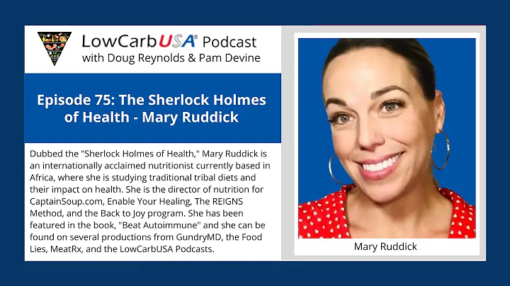 The Sherlock Holmes of Health - Mary Ruddick: Ep 75