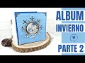 2da PARTE  - Álbum Invierno "Time for Home" de  @Ciao Bella Paper  | PROYECTO DE DICIEMBRE