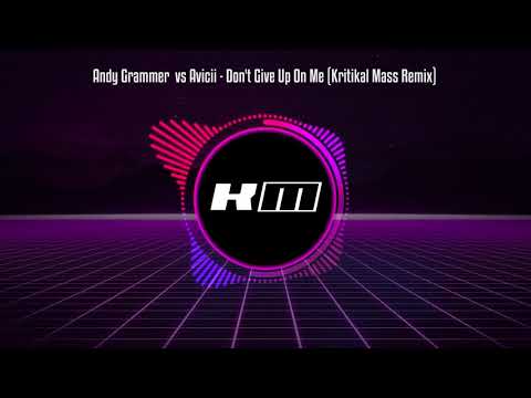 Andy Grammer Vs Avicii - Don't Give Up On Me