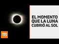 Eclipse Solar 2020: el momento que la Luna cubrió al Sol