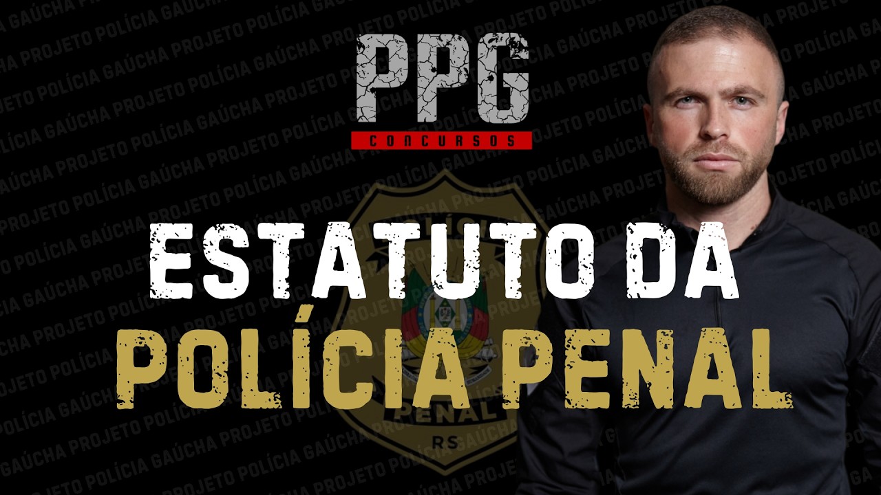 Estatuto da Polícia Penal do Rio Grande do Sul (Lei 16.449/25)