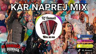 KAR NAPREJ MIX / DJ DOMAČI