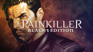 #3 - Painkiller: Black Edition - Let's Play en Español