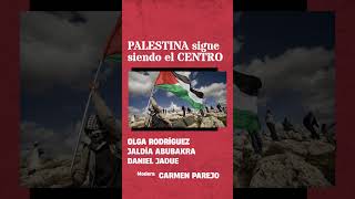 PALESTINA sigue siendo el centro - La Mesa de El Viejo Topo