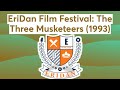 EriDan Film Festival: The Three Musketeers (1993)