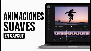 Cómo hacer Animaciones Suaves en CapCut