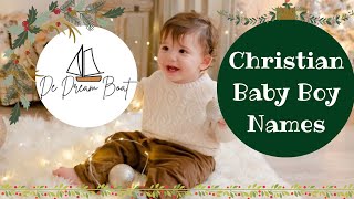 CHRISTIAN BABY BOY NAMES WITH MEANING @dedreamboat | BIBLICAL NAMES FOR BABY BOY