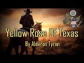 Yellow rose of texas  alderon tyran