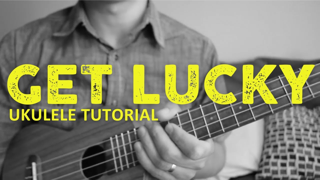 GET LUCKY (Easy Ukulele Tutorial) - Daft Punk ft. Pharrell Williams, Nile Rodgers