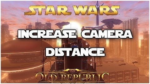 How To Increase Camera Distance