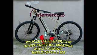 BICICLETTE ELETTRICHEWILIER TRIESTINA - MERIDAASTA 17 GIUGNO BASE D'ASTA € 2.109Foto sul nostro sito BICICLETTE ELETTRICHEWILIER TRIESTINA - MERIDAASTA 17 GIUGNO BASE D'ASTA € 2.109Foto sul nostro sito