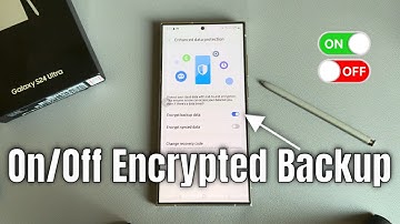 Samsung Galaxy S24 /S24+ /S24 Ultra: How to turn on/off encrypted backup samsung