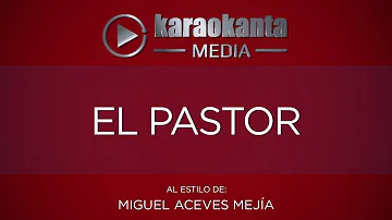 Karaokanta - Miguel Aceves Mejía - El pastor