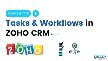 Tasks and Workflows in Zoho CRM (Part 2)
