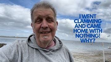 I went clamming and came home with nothing! Why?