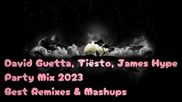 populer, viral, David Guetta, Tiësto, James Hype   Party Mix 2023   Best Remixes & Mashups