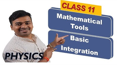 Mathematical tools || lecture 5 || Basic Integration || Rules || J P Chauhan [Integration]