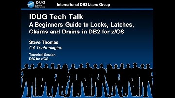 A Beginners Guide to Locks, Latches, Claims and Drains in Db2 for z/OS