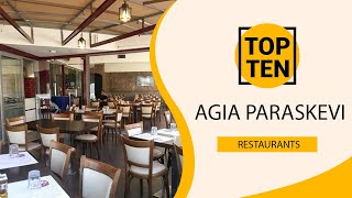 Top 10 Best Restaurants to Visit in Agia Paraskevi | Greece - English