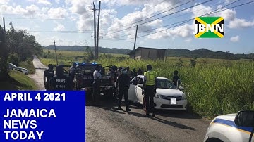 Jamaica News Today April 4 2021/JBNN