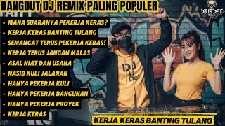 Download Lagu DANGDUT DJ REMIX PALING POPULER 🔥 KERJA KERAS BANTING TULANG | LAGU PENYEMANGAT PEKERJA | DJ IS DET  MP3